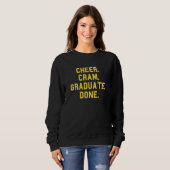 Sweatshirt Cheer Cram Graduate Done Cheerleader Day  Fan Yell (Devant entier)