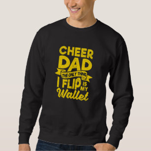Sweatshirt Cheer Papa La Seule Chose Que Je Retourne Est Mon