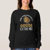 Sweatshirt Cheese Maker I Gouda Extra Mile Gouda Cheesemonger (Devant)