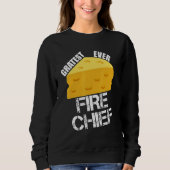 Sweatshirt Cheese Pun Gratest Ever Fire Chief  Firefighting H (Devant)