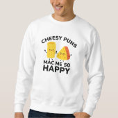Sweatshirt Cheesy Puns Mac Me Tellement Heureux (Devant)