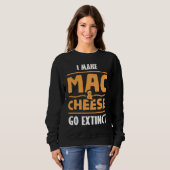 Sweatshirt Cheesy Puns Mac N Cheese for a Pasta Maker (Devant entier)