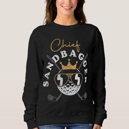 Sweatshirt Chef Sandbagger Oeuvre Pour Un Joueur De Golf (Devant)