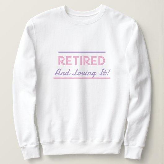 Sweatshirt Chemise Amusante Et Retraitée Dames Fun (Design devant)