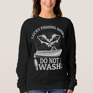 Sweatshirt Chemise de pêche chanceuse Ne pas laver Pour la