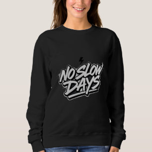 Sweatshirt Chemise de sudation motivante pour femmes No Slow