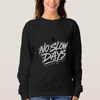 Sweatshirt Chemise de sudation motivante pour femmes No Slow