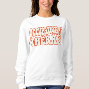 Sweatshirt Chemise de thérapie occupationnelle, thérapeute oc