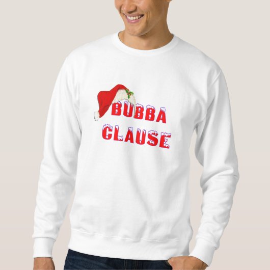 Sweatshirt Chemise de vacances de Noël de clause de Bubba de (Devant)