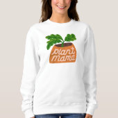 Sweatshirt Chemise plante Mama pour les amateurs de Plante et (Devant)
