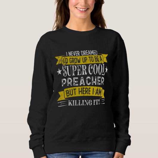 Sweatshirt Chemises drôles de prédicateur Professions de titr (Devant)