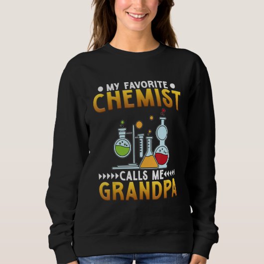 Sweatshirt Chemist Calls Me Grandpa Chemistry  Science Graphi (Devant)
