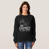 Sweatshirt chemistry is like cooking (Devant entier)