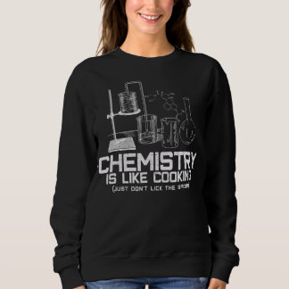Sweatshirt chemistry is like cooking