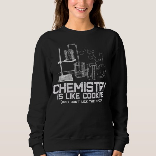 Sweatshirt chemistry is like cooking (Devant)