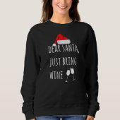 Sweatshirt Cher Père Noël, apporte du vin Noël drôle (Devant)