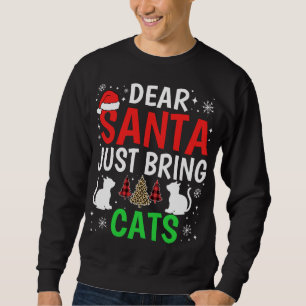 Sweatshirt Cher Père Noël Apporte juste Chats Drôle Noël Chat