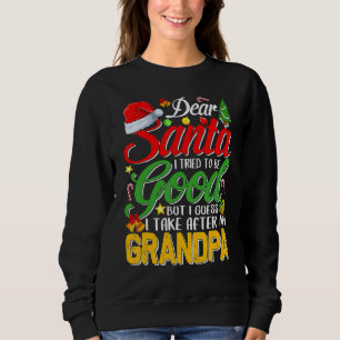 Sweatshirt Cher Père Noël, J'Ai Essayé D'Être Bon, Mais J'Ai