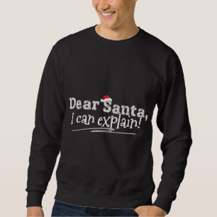 Sweatshirt Cher Père Noël, Je Peux Expliquer ! Naughy List No