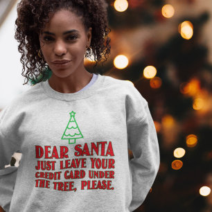 Sweatshirt Cher Père Noël, laissez votre carte de crédit sous