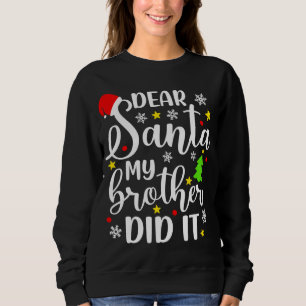 Sweatshirt Cher Père Noël Mon Frère L'A Fait Drôle Noël Noël