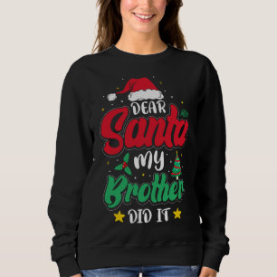 Sweatshirt Cher Père Noël Mon Frère L'A Fait Famille Noël Paj