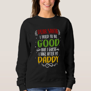 Sweatshirt Cher Père Noël prenez après mon papa Joyeux Fils E