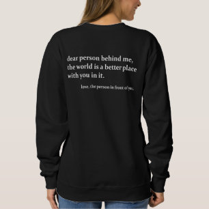 Sweatshirt Cher Personne Derrière Moi Citation Positive