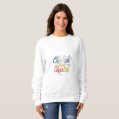 Sweatshirt Chercher ton chaos (Devant entier)