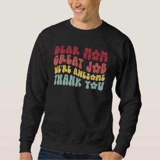 Sweatshirt Chère maman Excellent travail Nous sommes super Me