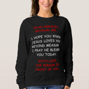 Sweatshirt Chère personne Derrière moi J'espère que vous conn