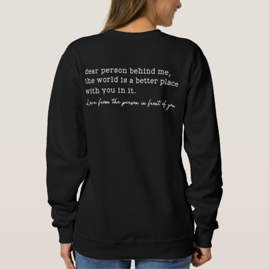Sweatshirt Chère personne inspirante derrière moi (Dos)