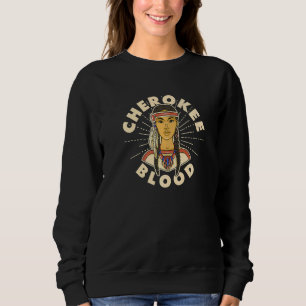 Sweatshirt Cherokee Blood Fier Amérindienne Femme Cheroke