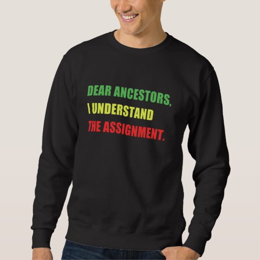 Sweatshirt CHERS ANCÊTRES, JE COMPRENDS L'AFFECTATION Noir (Devant)