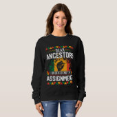 Sweatshirt Chers Ancêtres, Je Comprends L'Affectation Noir H (Devant entier)