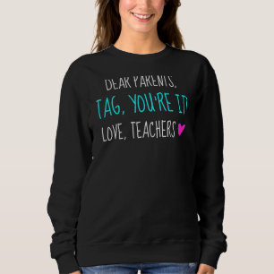 Sweatshirt Chers parents Étiquette Vous êtes ça l'amour Ensei