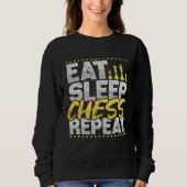 Sweatshirt Chess Eat Sleep Repeat Chess Board Chess Hobby Che (Devant)