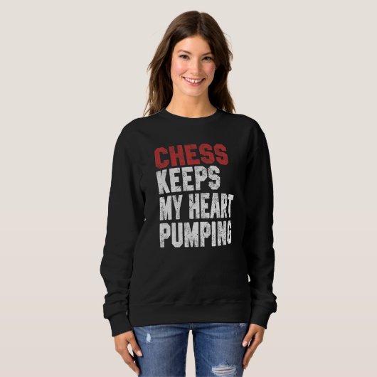 Sweatshirt Chess Keeps My Heart Pumping Checkmate Chess Geek  (Devant entier)