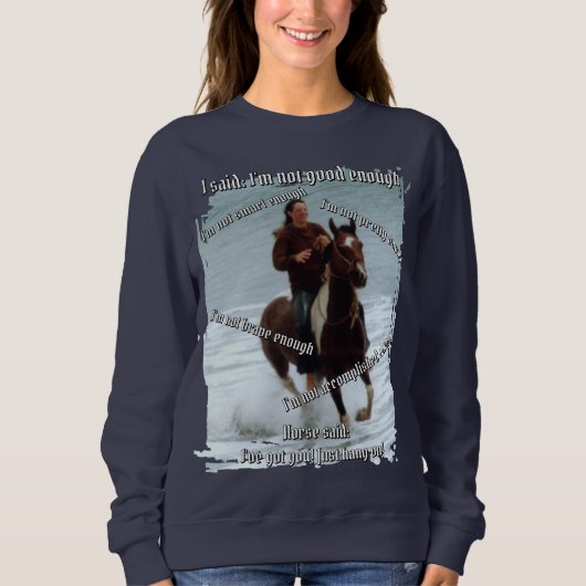 Sweatshirt Cheval dit que je suis assez (Devant)