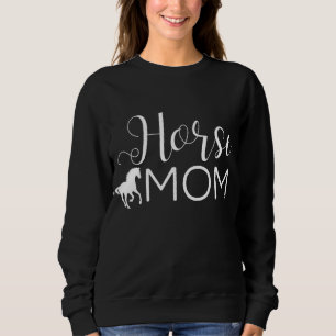 Sweatshirt Cheval Maman - Cheval Cadeaux Cheval Lover Cadeau