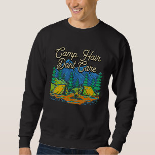 Sweatshirt Cheveux de camping, on s'en fiche Humour de campi