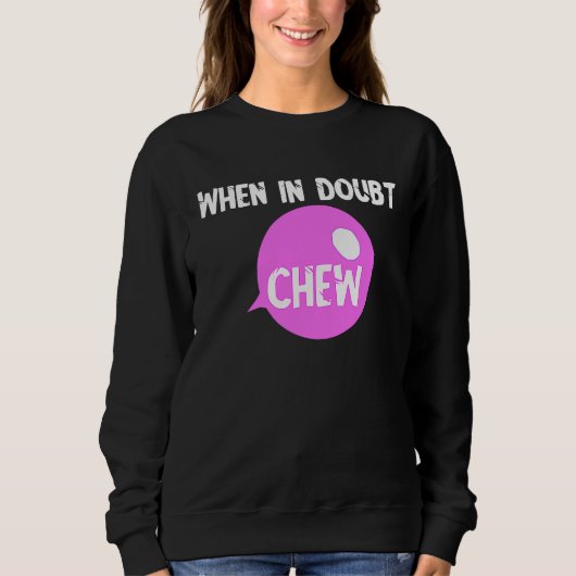 Sweatshirt Chew Gum Chew En Doute Chew Candy Bubble (Devant)