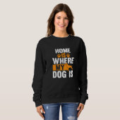 Sweatshirt Chez Moi, Mon Chien Est Là (Devant entier)