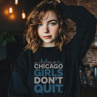 Sweatshirt Chicago Girls Don’t Quit