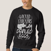 Sweatshirt Chicken Lay Deviled Eggs (Devant)