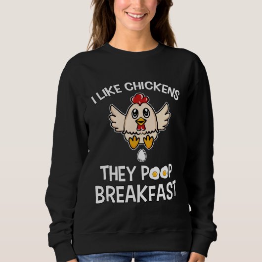 Sweatshirt Chicken make Breakfast I like Chickens Farm Farmer (Devant)