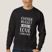 Sweatshirt Chicken Nugget Est Mon Amour Langue Poulets (Devant)