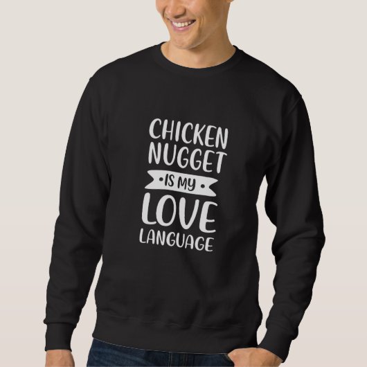 Sweatshirt Chicken Nugget Est Mon Amour Langue Poulets (Devant)