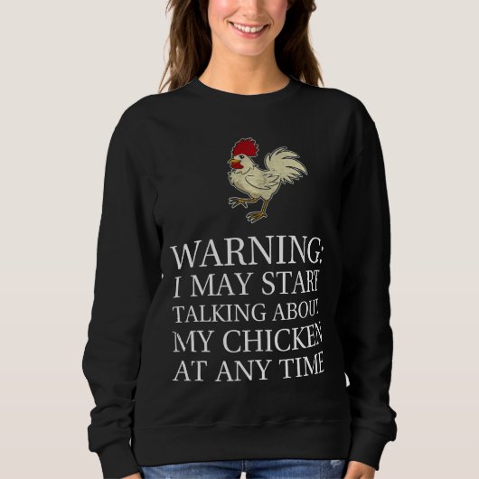 Sweatshirt Chicken Warning   (Devant)