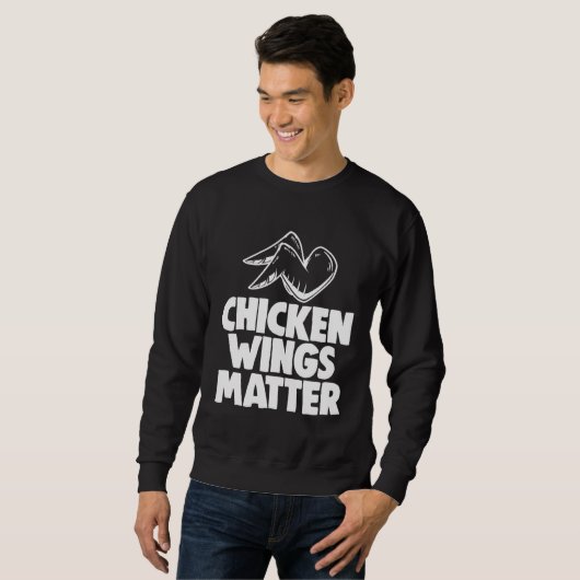 Sweatshirt Chicken Wings Matter   Chicken (Devant entier)